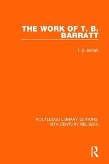 The Work of T. B. Barratt, Hardback Book