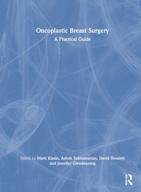 Oncoplastic Breast Surgery : A Practical Guide, Hardback Book