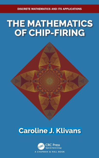 The Mathematics of Chip-Firing, Hardback Book