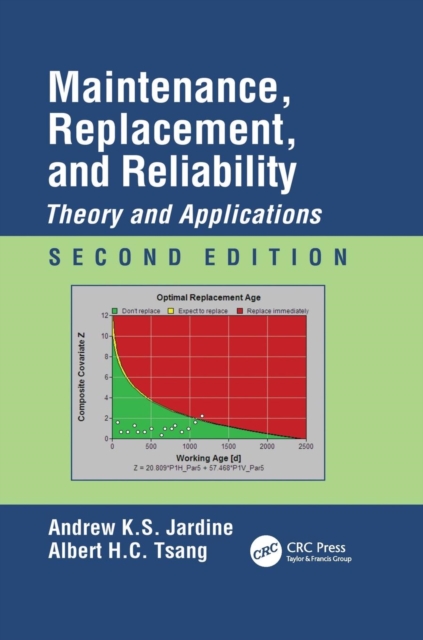 Maintenance, Replacement, and Reliability : Theory and Applications, Second Edition, Paperback / softback Book
