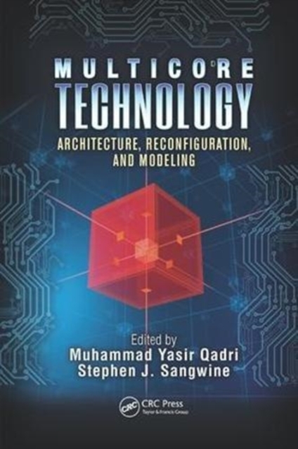Multicore Technology : Architecture, Reconfiguration, and Modeling, Paperback / softback Book