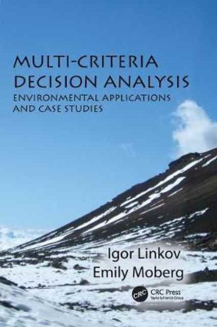 Multi-Criteria Decision Analysis : Environmental Applications and Case Studies, Paperback / softback Book