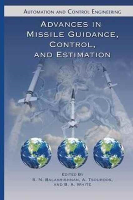 Advances in Missile Guidance, Control, and Estimation, Paperback / softback Book