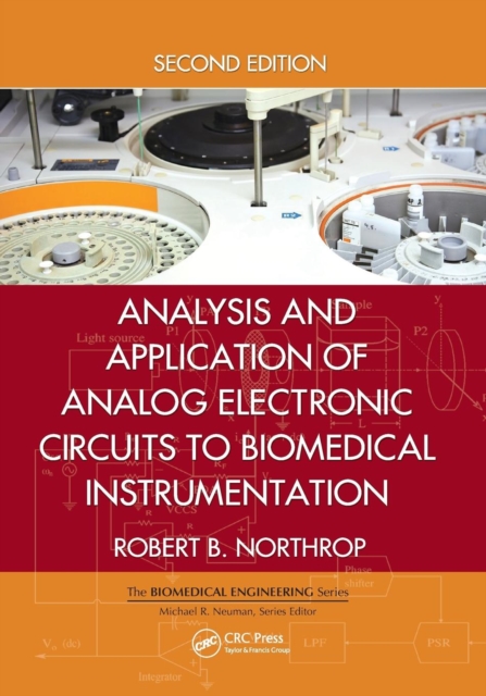 Analysis and Application of Analog Electronic Circuits to Biomedical Instrumentation, Paperback / softback Book