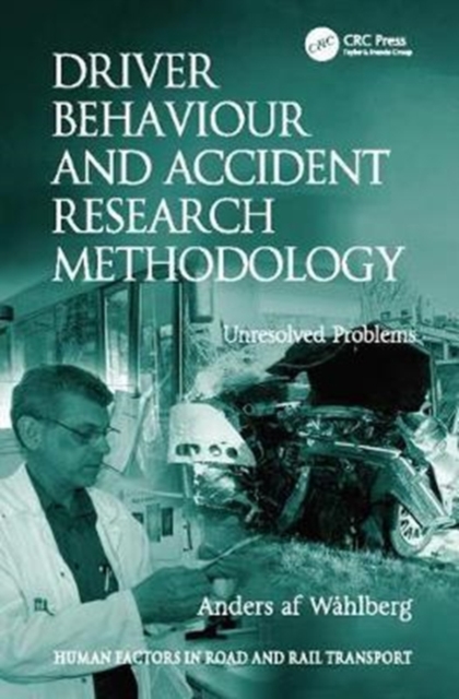 Driver Behaviour and Accident Research Methodology : Unresolved Problems, Paperback / softback Book