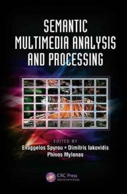 Semantic Multimedia Analysis and Processing, Paperback / softback Book