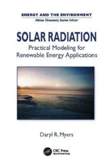 Solar Radiation : Practical Modeling for Renewable Energy Applications, Paperback / softback Book