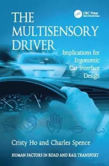 The Multisensory Driver : Implications for Ergonomic Car Interface Design, Paperback / softback Book