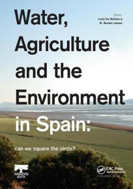 Water, Agriculture and the Environment in Spain: can we square the circle?, Paperback / softback Book