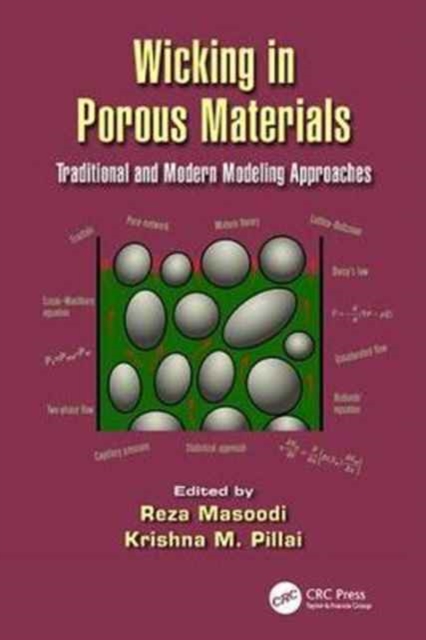 Wicking in Porous Materials : Traditional and Modern Modeling Approaches, Paperback / softback Book