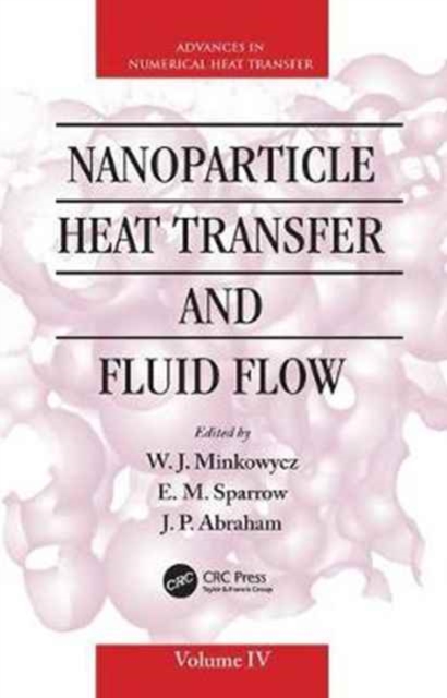 Nanoparticle Heat Transfer and Fluid Flow, Paperback / softback Book