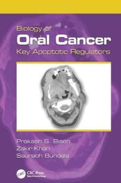 Biology of Oral Cancer : Key Apoptotic Regulators, Paperback / softback Book