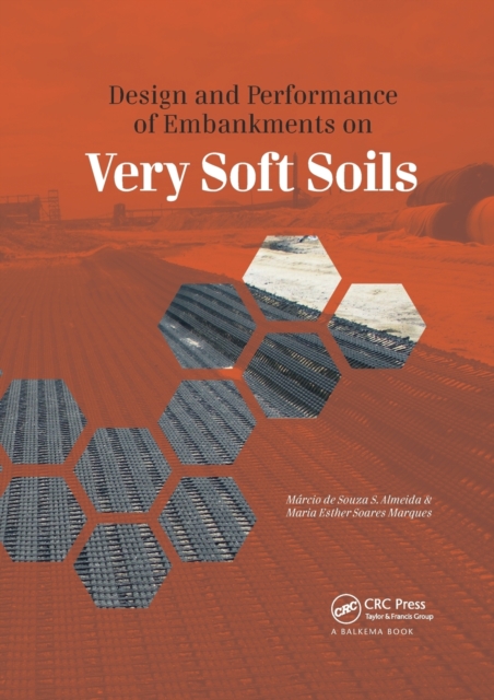 Design and Performance of Embankments on Very Soft Soils, Paperback / softback Book