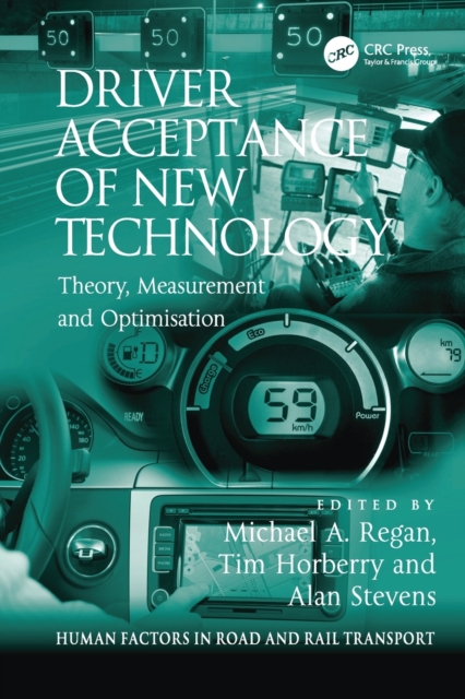 Driver Acceptance of New Technology : Theory, Measurement and Optimisation, Paperback / softback Book