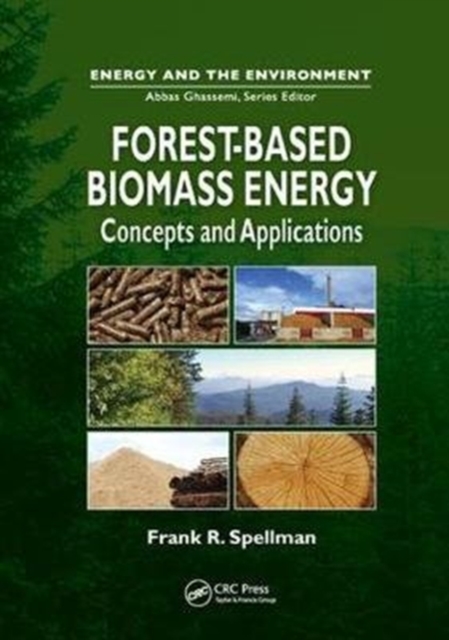 Forest-Based Biomass Energy : Concepts and Applications, Paperback / softback Book