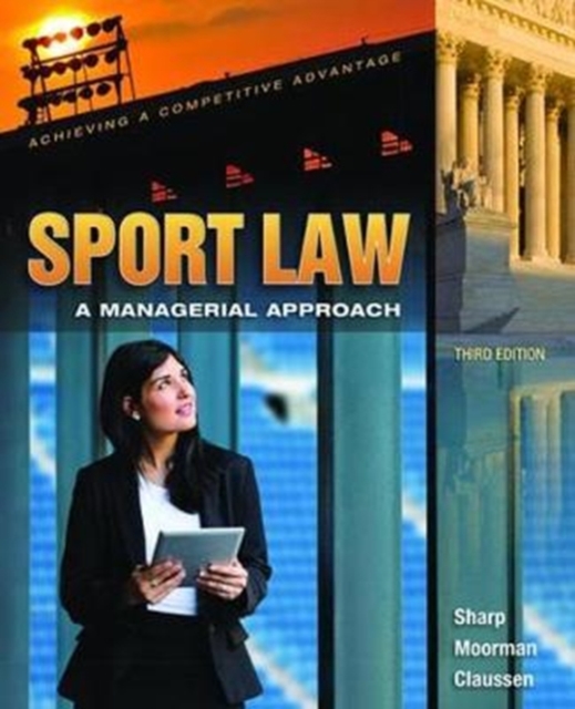 Sport Law : A Managerial Approach, Hardback Book