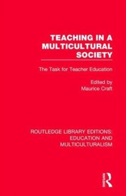 Teaching in a Multicultural Society : The Task for Teacher Education, Paperback / softback Book
