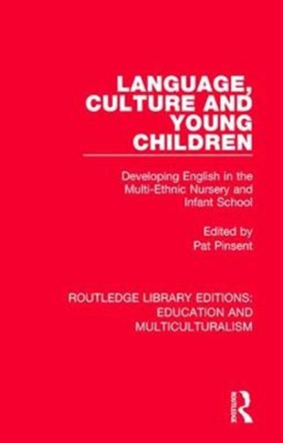 Language, Culture and Young Children : Developing English in the Multi-ethnic Nursery and Infant School, Paperback / softback Book