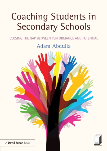 Coaching Students in Secondary Schools : Closing the Gap between Performance and Potential, Paperback / softback Book