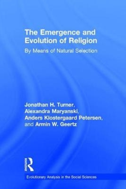 The Emergence and Evolution of Religion : By Means of Natural Selection, Hardback Book