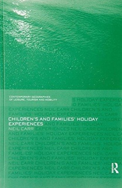 Children's and Families' Holiday Experience, Paperback / softback Book