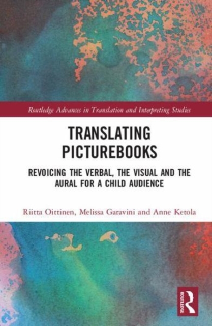 Translating Picturebooks : Revoicing the Verbal, the Visual and the Aural for a Child Audience, Hardback Book