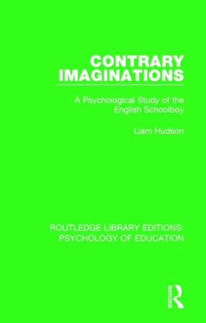 Contrary Imaginations : A Psychological Study of the English Schoolboy, Paperback / softback Book
