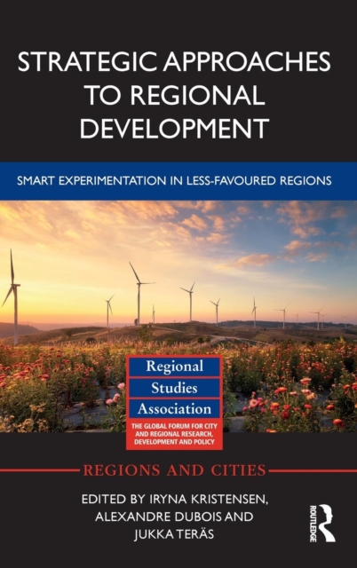 Strategic Approaches to Regional Development : Smart Experimentation in Less-Favoured Regions, Hardback Book