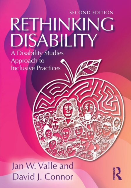 Rethinking Disability : A Disability Studies Approach to Inclusive Practices, Paperback / softback Book