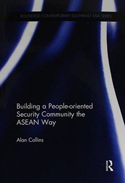 Building a People-Oriented Security Community the ASEAN way, Paperback / softback Book