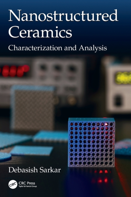 Nanostructured Ceramics : Characterization and Analysis, Hardback Book