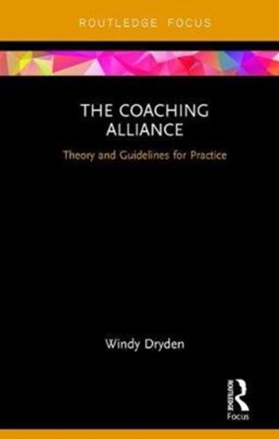 The Coaching Alliance : Theory and Guidelines for Practice, Hardback Book