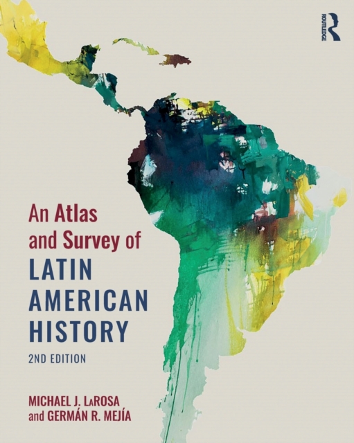 An Atlas and Survey of Latin American History, Paperback / softback Book