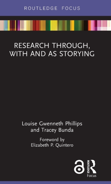 Research Through, With and As Storying, Hardback Book