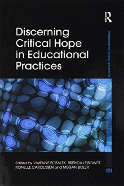 Discerning Critical Hope in Educational Practices, Paperback / softback Book