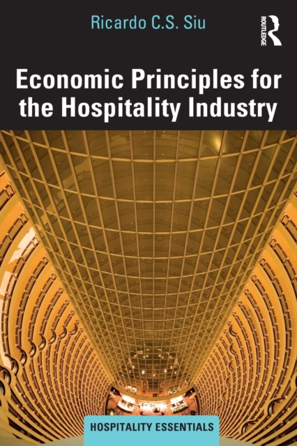 Economic Principles for the Hospitality Industry, Paperback / softback Book