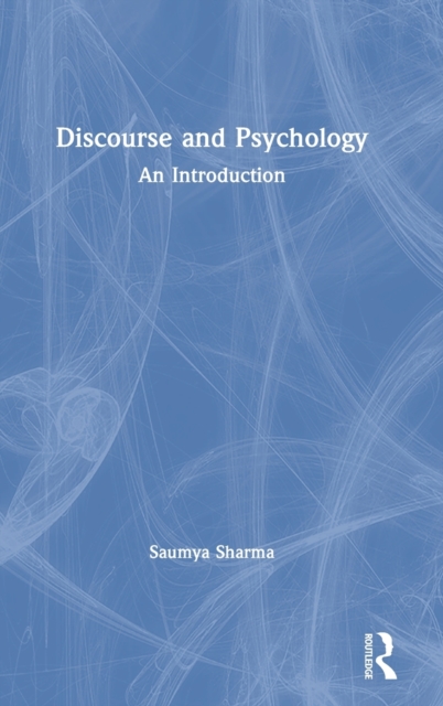 Discourse and Psychology : An Introduction, Hardback Book