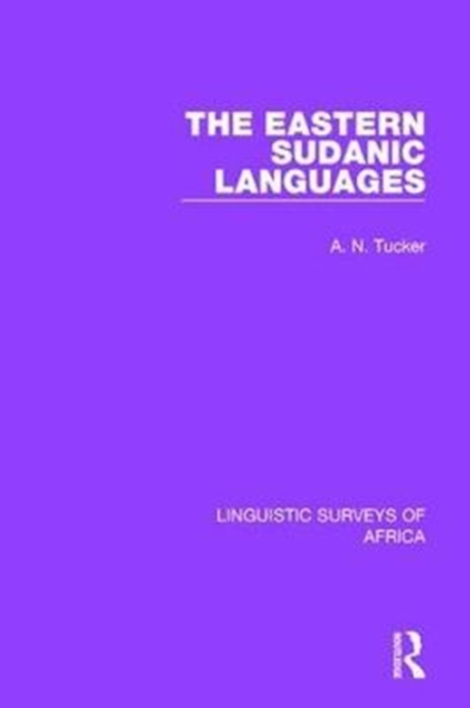 The Eastern Sudanic Languages, Hardback Book