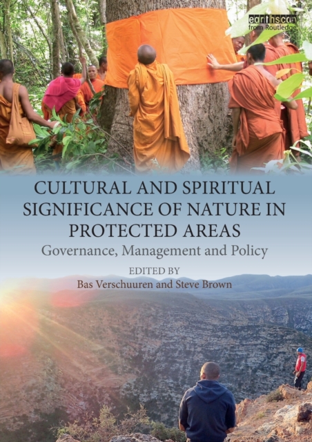 Cultural and Spiritual Significance of Nature in Protected Areas : Governance, Management and Policy, Paperback / softback Book