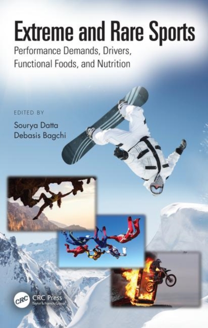 Extreme and Rare Sports: Performance Demands, Drivers, Functional Foods, and Nutrition, Hardback Book