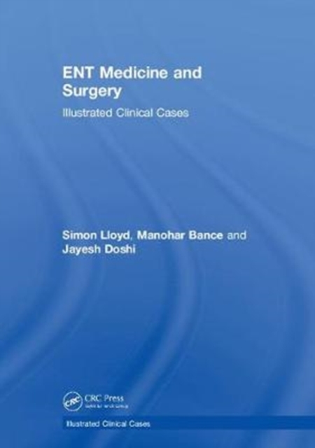 ENT Medicine and Surgery : Illustrated Clinical Cases, Hardback Book