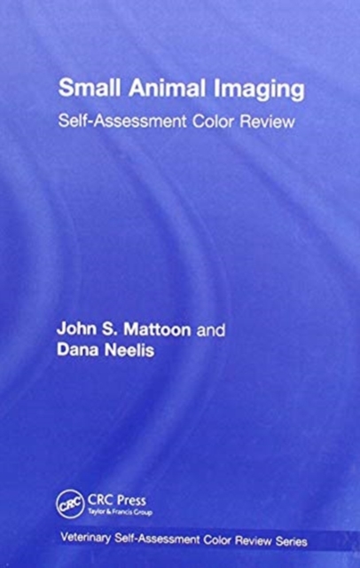 Small Animal Imaging : Self-Assessment Review, Hardback Book