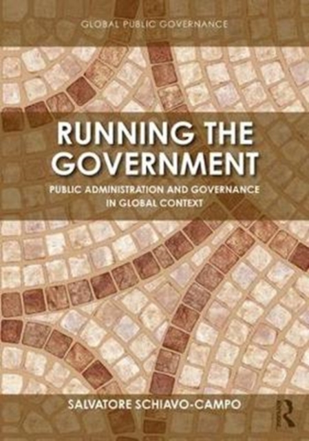 Running the Government : Public Administration and Governance in Global Context, Paperback / softback Book