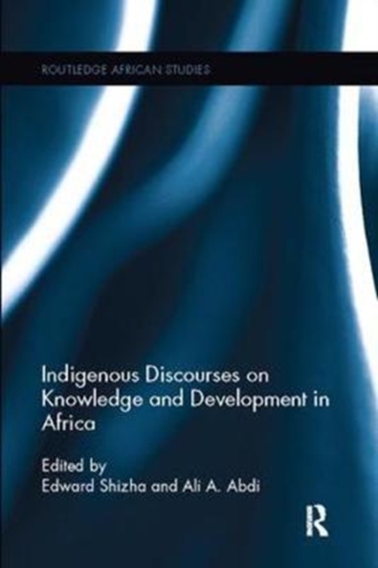 Indigenous Discourses on Knowledge and Development in Africa, Paperback / softback Book