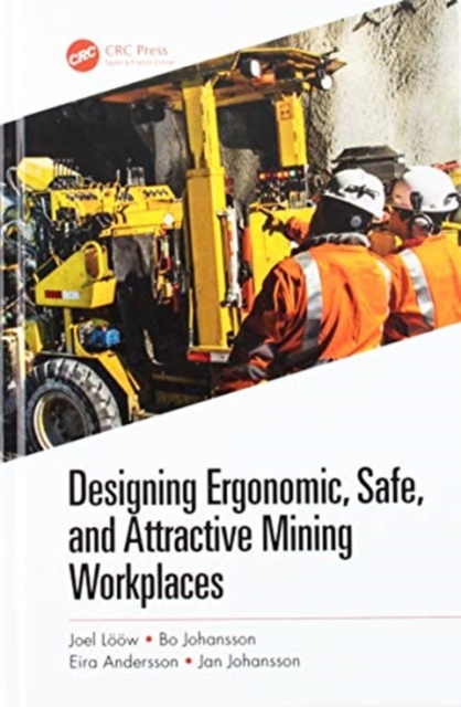 Designing Ergonomic, Safe, and Attractive Mining Workplaces, Hardback Book