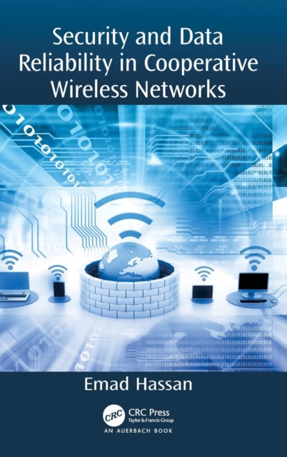 Security and Data Reliability in Cooperative Wireless Networks, Hardback Book