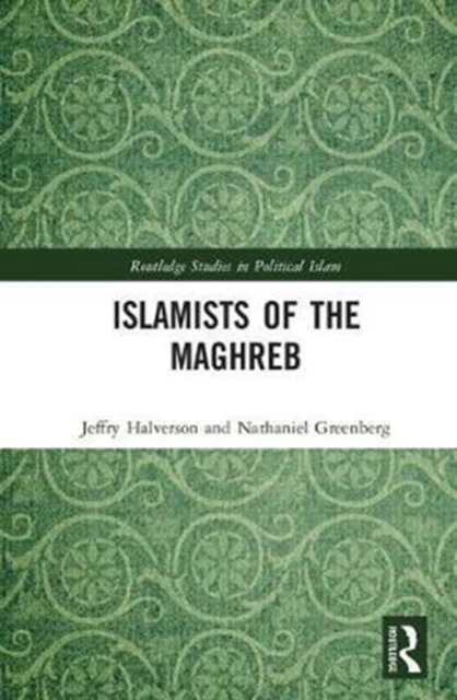 Islamists of the Maghreb, Hardback Book