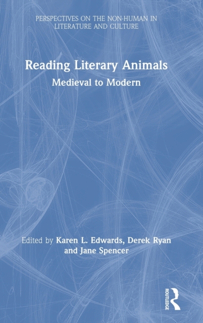 Reading Literary Animals : Medieval to Modern, Hardback Book