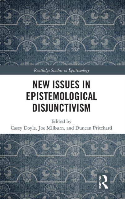 New Issues in Epistemological Disjunctivism, Hardback Book