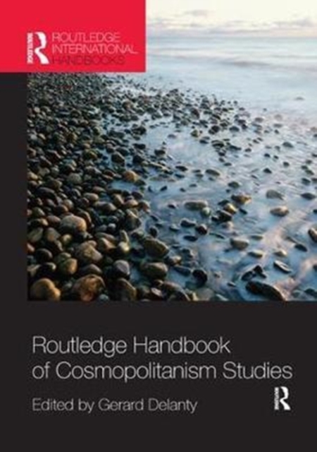 Routledge Handbook of Cosmopolitanism Studies, Paperback / softback Book